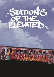 Stations of the elevated : and the New York films cover image cdn