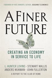 A finer future : creating an economy in service to life cover image cdn