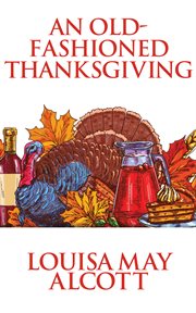 An Old-fashioned Thanksgiving cover image cdn