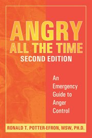 Angry all the time : an emergency guide to anger control cover image cdn