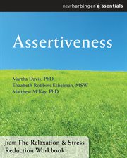Assertiveness : the Relaxation and Stress Reduction Workbook Chapter Singles cover image cdn