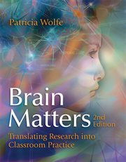 Brain matters : translating research into classroom practice cover image cdn