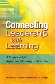 Connecting leadership with learning : a framework for reflection, planning, and action cover image cdn