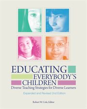 Educating everybody's children : diverse teaching strategies for diverse learners : what research and practice say about improving achievement cover image cdn