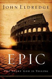 Epic : the Story God Is Telling cover image cdn