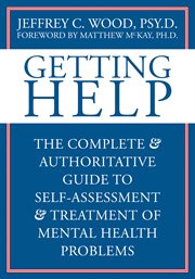 Getting help : the complete and authoritative guide to self-assessment and treatment of mental health problems cover image cdn