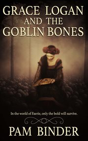 Grace logan and the goblin bones cover image cdn