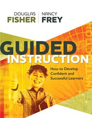 Guided instruction : how to develop confident and successful learners cover image cdn