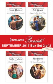 Harlequin presents September 2017 : At the ruthless billionaire's command ; Cipriani's innocent captive ; Engaged for her enemy's heir ; His Drakon runaway bride. Box set 2 of 2 cover image cdn
