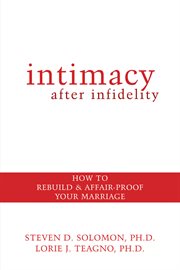 Intimacy after infidelity : how to rebuild and affair-proof your marriage cover image cdn
