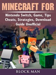 Minecraft for. Nintendo Switch, Game, Tips, Cheats, Strategies, Download, Guide Unofficial cover image cdn