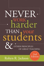 Never work harder than your students and other principles of great teaching cover image cdn