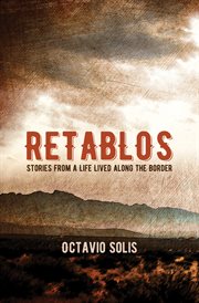 Retablos : stories from a life lived along the border cover image cdn