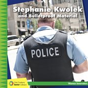 Stephanie Kwolek and bulletproof material cover image cdn