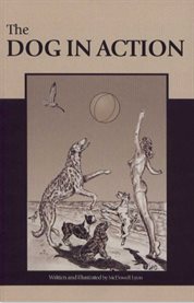 The dog in action : a study of anatomy and locomotion as applying to all breeds cover image cdn