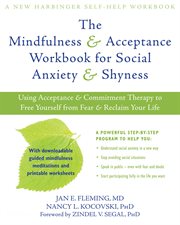 The mindfulness & acceptance workbook for social anxiety & shyness : using acceptance and commitment therapy to free yourself from fear & reclaim your life cover image cdn