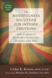 Mindfulness solution for intense emotions : take control of borderline personality disorder with ... dbt cover image cdn