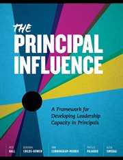 The principal influence : a framework for developing leadership capacity in principals cover image cdn