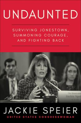 Undaunted : surviving Jonestown, summoning courage, and fighting back  cover image cdn