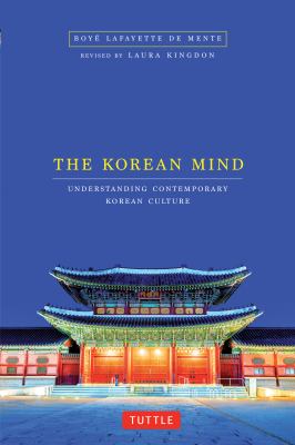 The Korean mind : understanding contemporary Korean culture  cover image cdn