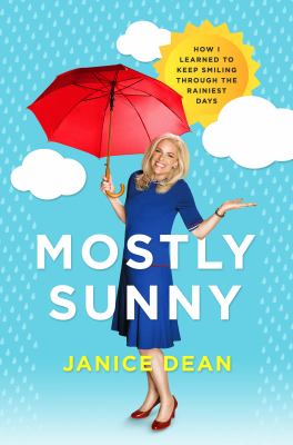 Mostly sunny : how I learned to keep smiling through the rainiest days  cover image cdn