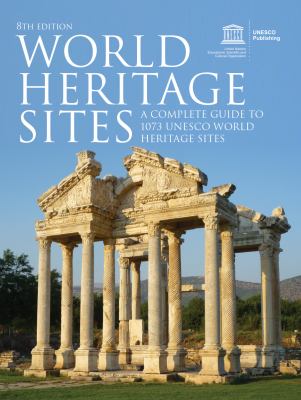 World heritage sites : a complete guide to 1073 UNESCO world heritage sites cover image cdn