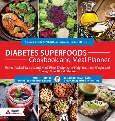 Diabetes superfoods cookbook and meal planner : power-packed recipes and meal plans designed to help you lose weight and manage your blood glucose  cover image cdn