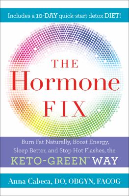 The hormone fix : burn fat naturally, boost energy, sleep better, and stop hot flashes, the keto-green way  cover image cdn