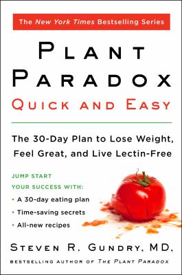 The plant paradox quick and easy : the 30-day plan to lose weight, feel great, and live lectin-free  cover image cdn