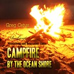 Campfire by the ocean shore. Mindfulness and Relaxation Audio cover image cdn