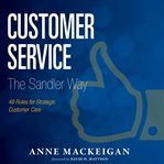 Customer service the sandler way. 48 Rules for Strategic Customer Care cover image cdn