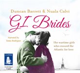 GI brides : the wartime girls who crossed the Atlantic for love cover image cdn
