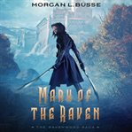 Mark of the Raven : The Ravenwood Saga, Book 1 cover image cdn