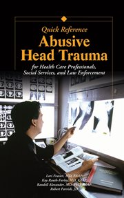Abusive Head Trauma Quick Reference E-Book : For Healthcare, Social Service, and Law Enforcement Professionals cover image cdn