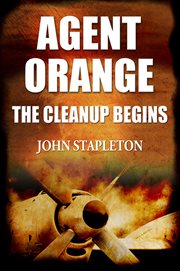 Agent orange. The Cleanup Begins cover image cdn