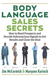Body language sales secrets : how to read prospects and decode subconscious signals to get results and close the deal cover image cdn