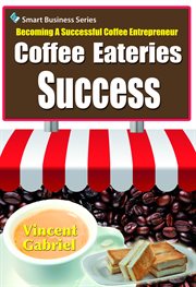 Coffee eateries success. Becoming a Successful Coffee Entrepreneur cover image cdn