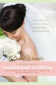 Diane Warner's complete guide to a traditional wedding : everything you need to create your perfect day cover image cdn