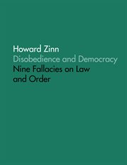 Disobedience and democracy : nine fallacies on law and order cover image cdn