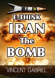 E-think. Iran the Bomb cover image cdn