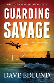 Guarding savage. A Peter Savage Novel cover image cdn
