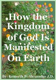 How the kingdom of god is manifested on the earth cover image cdn