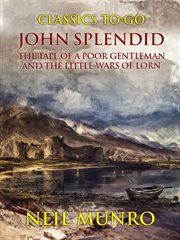 John Splendid The Tale of a Poor Gentleman, and the Little Wars of Lorn cover image cdn