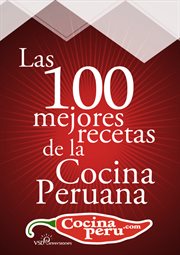 Las 100 mejores recetas de la cocina peruana cover image cdn