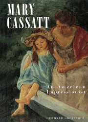 Mary Cassatt : an American impressionist cover image cdn