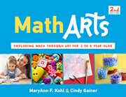 Math Arts : exploring math through art for 3 to 6 year olds cover image cdn