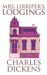 Mrs. Lirriper's lodgings : the extra Christmas number of All the year round cover image cdn