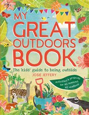My great outdoors book : the kids' guide to being outside cover image cdn