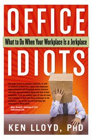 Office idiots : what to do when your workplace is a jerkplace cover image cdn