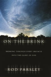 On The Brink : Breaking Through Every Obstacle Into The Glory Of God cover image cdn